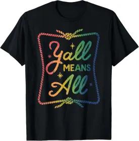 Yall Includes All Western Cowboy LGBTQ  Rainbow Pride Ally T-Shirt